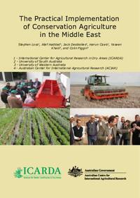 The Practical Implementation of Conservation Agriculture in the Middle East 