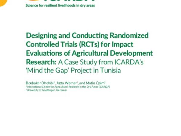 Designing and Conducting Randomized Controlled Trials (RCTs) for Impact Evaluations of Agricultural Development Research: A Case Study from ICARDA’s ‘Mind the Gap’ Project in Tunisia