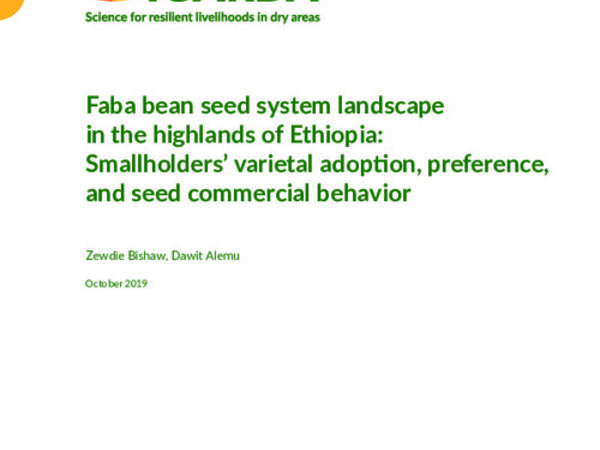 Faba bean seed system landscape in the highlands of Ethiopia: Smallholders’ varietal adoption, preference, and seed commercial behavior