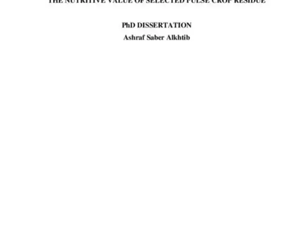 Influence of Varietal Selection and Treatments on the Nutritive Value of Selected Pulse Crop Residue