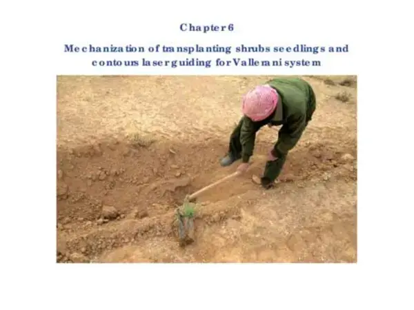 Mechanization of transplanting shrubs seedlings and contours laser guiding for Vallerani system