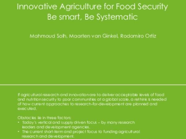 Innovative Agriculture for Food Security Be smart, Be Systematic