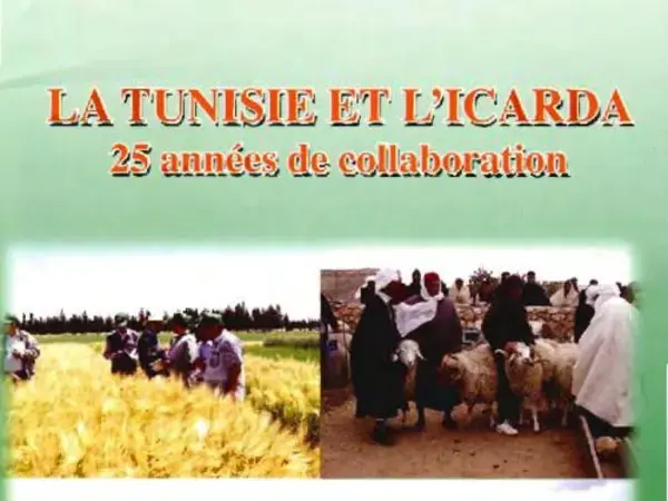 Ties that Bind: La Tunisie et L'ICARDA. 25 Annees de Collaboration