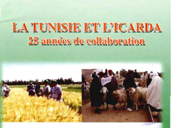 Ties that Bind: La Tunisie et L'ICARDA. 25 Annees de Collaboration