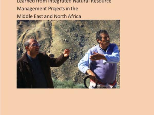 Capturing and disseminating Lessons Learned from Integrated Natural Resource Management Projects in the Middle East and North Africa