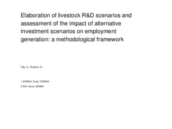 Elaboration of Livestock R&D Scenarios and Assessment of the Impact of Alternative Investment Scenarios on Employment Generation: A Methodological Framework